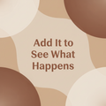 Add It to See What Happens
