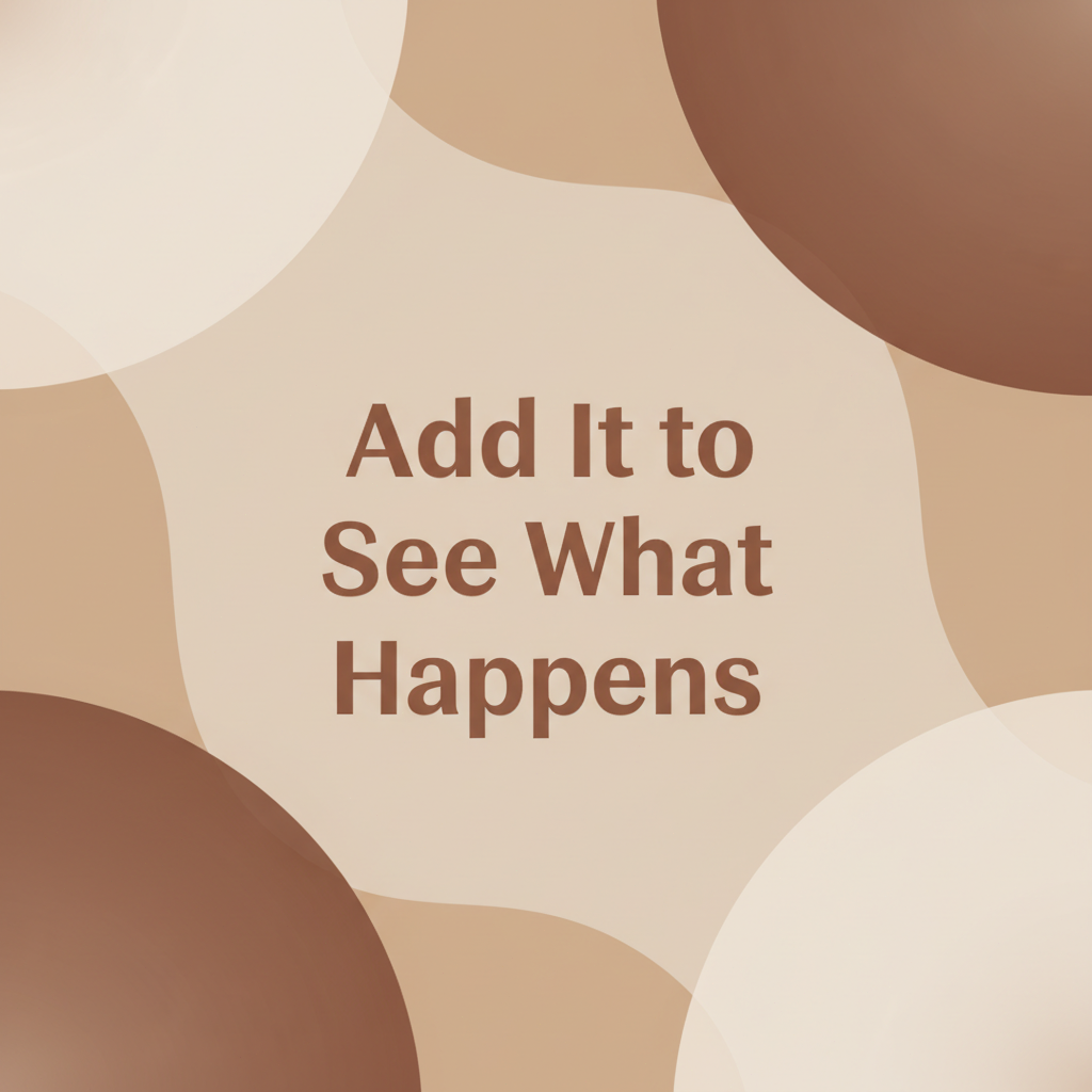 Add It to See What Happens